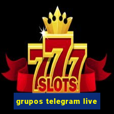 grupos telegram live